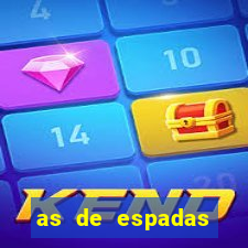 as de espadas tarot conselho